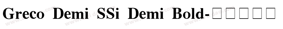 Greco Demi SSi Demi Bold字体转换